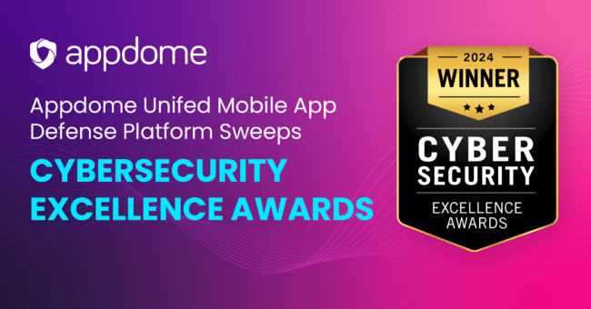 Appdome Unified Mobile App Defense Platform Sweeps Cybersecurity Excellence Awards